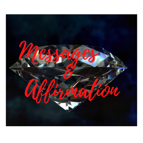 Messages &amp; Affirmation